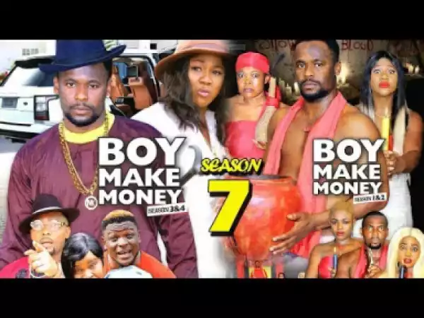 Boy Make Money Season 7 - 2019